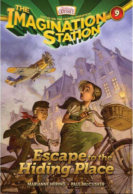 The Imagination Station #9: Escape to the Hiding Place