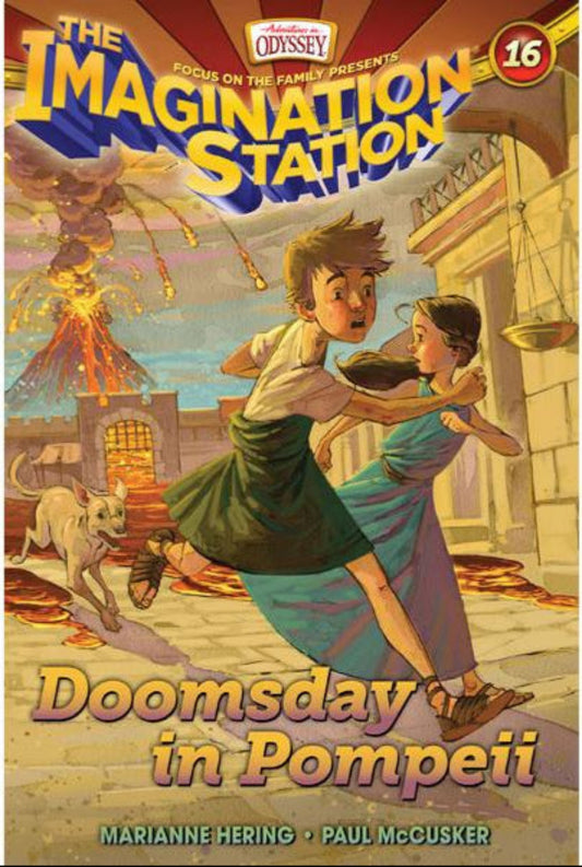 The Imagination Station #16: Doomsday in Pompeii