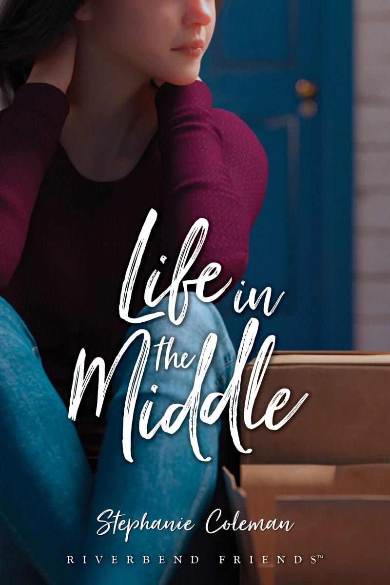 Riverbend Friends #5: Life in the Middle