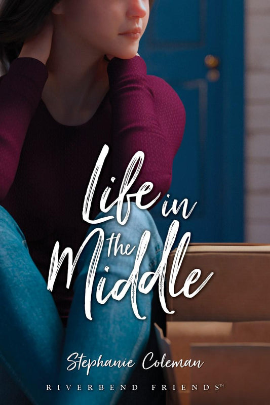 Riverbend Friends #5: Life in the Middle