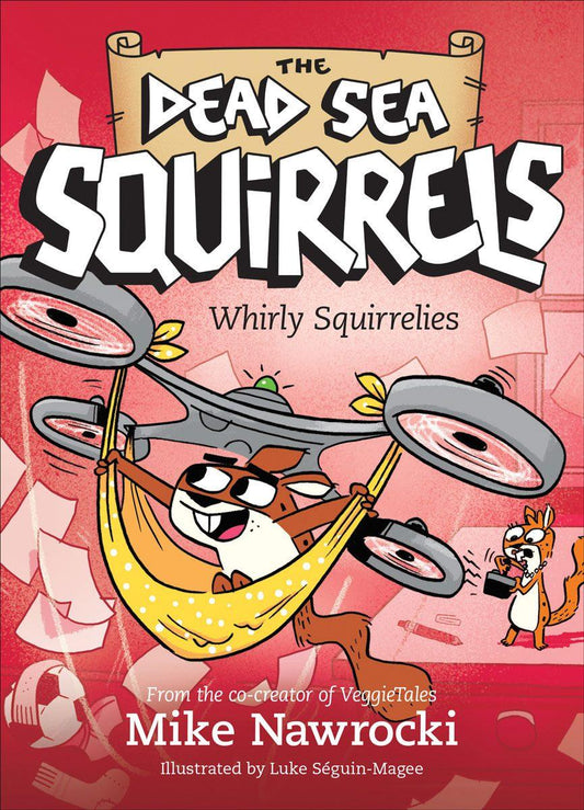 The Dead Sea Squirrels #6: Whirly Squirrelies