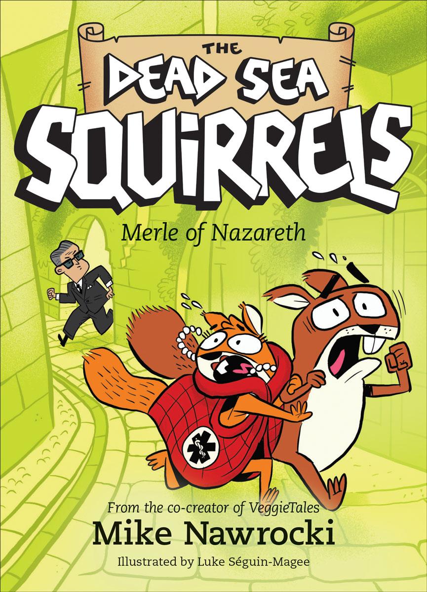 The Dead Sea Squirrels #7: Merle of Nazareth